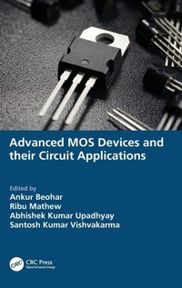 Enlarge image Cover: Advanced MOS Devices and their Circuit Applications - CRC Press