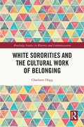 Cover: White Sororities and the Cultural Work of Belonging - Taylor & Francis