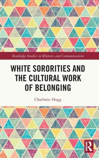 Abbildung von: White Sororities and the Cultural Work of Belonging - Routledge