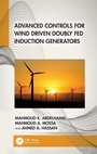 Cover: Advanced Controls for Wind Driven Doubly Fed Induction Generators - CRC Press