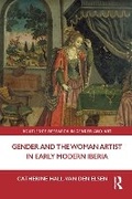 Cover: Gender and the Woman Artist in Early Modern Iberia - Routledge