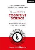 Cover: The researchED Guide to Cognitive Science: An evidence-informed guide for teachers - John Catt