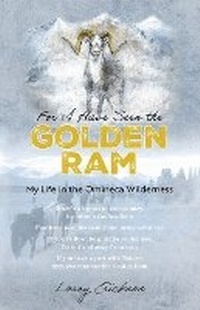 Enlarge image Cover: For I Have Seen the Golden Ram - FriesenPress