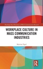 Cover: Workplace Culture in Mass Communication Industries - Routledge