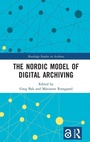 Cover: The Nordic Model of Digital Archiving - Routledge