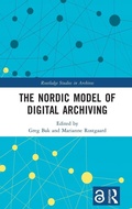 Cover: The Nordic Model of Digital Archiving - Routledge