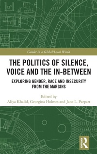 Enlarge image Cover: The Politics of Silence, Voice and the In-Between - Routledge