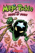 Cover: Magic Pickle and the Roots of Doom - Scholastic US