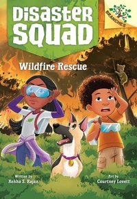 Enlarge image Cover: Wildfire Rescue: A Branches Book (Disaster Squad #1) - Scholastic US