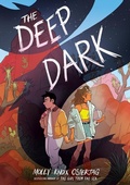 Cover: The Deep Dark: A Graphic Novel - Graphix
