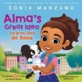 Cover: Alma's Great Idea / La Gran Idea de Alma (Alma's Way Hardcover Storybook) (Bilingual) - Scholastic US