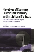 Cover: Narratives of Becoming Leaders in Disciplinary and Institutional Contexts - Bloomsbury Academic