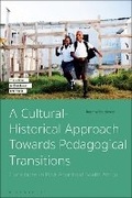 Cover: A Cultural-Historical Approach Towards Pedagogical Transitions - Bloomsbury Academic