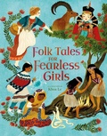 Cover: Folk Tales for Fearless Girls - Arcturus Editions