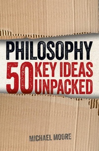 Enlarge image Cover: Philosophy: 50 Key Ideas Unpacked - Sirius Entertainment
