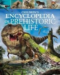 Cover: Children's Encyclopedia of Prehistoric Life - Arcturus Editions