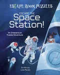Cover: Escape Room Puzzles: Escape the Space Station! - Arcturus Editions
