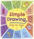 Cover: Simple Drawing Step by Step - Arcturus Editions
