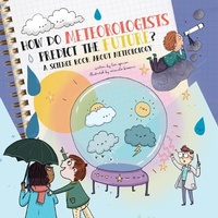 Enlarge image Cover: How Do Meteorologists Predict the Future? - Flowerpot Press