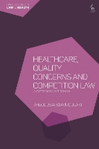 Abbildung von: Healthcare, Quality Concerns and Competition Law - Hart Publishing