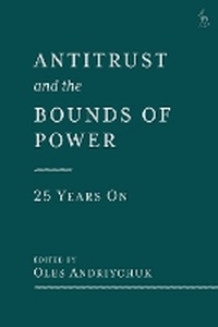 Abbildung von: Antitrust and the Bounds of Power - 25 Years On - Hart Publishing