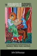 Cover: The Fourfold Gospel, Volume 3 - Wipf and Stock Publishers