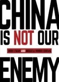 Cover: China Is Not Our Enemy - Or Books