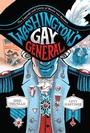 Cover: Washington's Gay General - Abrams ComicArts - Surely