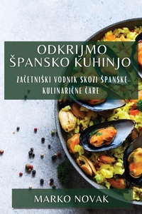 Abbildung von: Odkrijmo Spansko Kuhinjo - Marko Novak