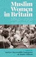 Cover: Muslim Women in Britain, 1850-1950 - C Hurst & Co Publishers Ltd