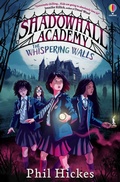 Cover: Shadowhall Academy: The Whispering Walls - Usborne Publishing Ltd
