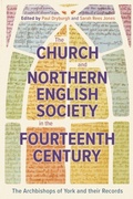 Cover: Church and Northern English Society in the Fourteenth Century - Boydell & Brewer