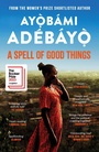 Cover: A Spell of Good Things - Canongate Books