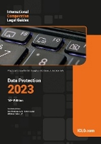 Enlarge image Cover: International Comparative Legal Guide - Data Protection 2023 - Global Legal Group Ltd