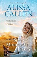 Cover: Snowy Mountains Dawn (A Bundilla Novel #4): Opposites attract in this charming, sweet and heartfelt romance from an award-winning author, perfect f - Harlequin Mills & Boon