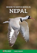 Cover: Where to Watch Birds in Nepal - Pelagic Publishing