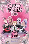 Cover: Cursed Princess Club, Vol. 4 - WEBTOON Unscrolled
