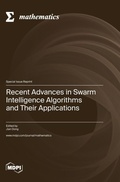 Cover: Recent Advances in Swarm Intelligence Algorithms and Their Applications - MDPI AG