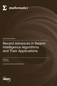 Enlarge image Cover: Recent Advances in Swarm Intelligence Algorithms and Their Applications - MDPI AG