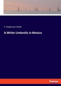 Cover: A White Umbrella in Mexico - Hansebooks