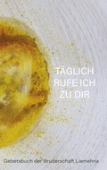 Cover: T&auml;glich rufe ich zu Dir - Books on Demand