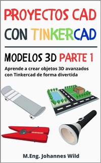 Abbildung von: Proyectos CAD con Tinkercad | Modelos 3D Parte 1 - M.Eng. Johannes Wild
