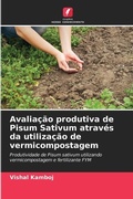 Cover: Avaliacao produtiva de Pisum Sativum atraves da utilizacao de vermicompostagem - Edicoes Nosso Conhecimento