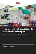 Cover: Manuel de laboratoire de biochimie clinique - Editions Notre Savoir