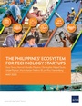 Cover: The Philippines' Ecosystem for Technology Startups - Asian Development Bank