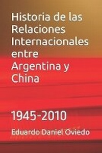 Abbildung von: Historia de las Relaciones Internacionales entre Argentina y China - DUNKEN