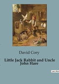 Cover: Little Jack Rabbit and Uncle John Hare - Culturea