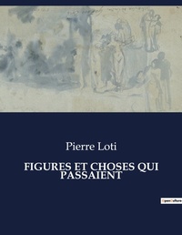 Abbildung von: Figures Et Choses Qui Passaient - Culturea