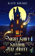 Cover: Night Shift At The Shadow Bay Hotel - Krakenfire Media