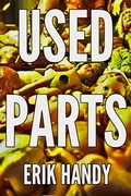 Cover: Used Parts (Strange Tales of Suspense) - Erik Handy